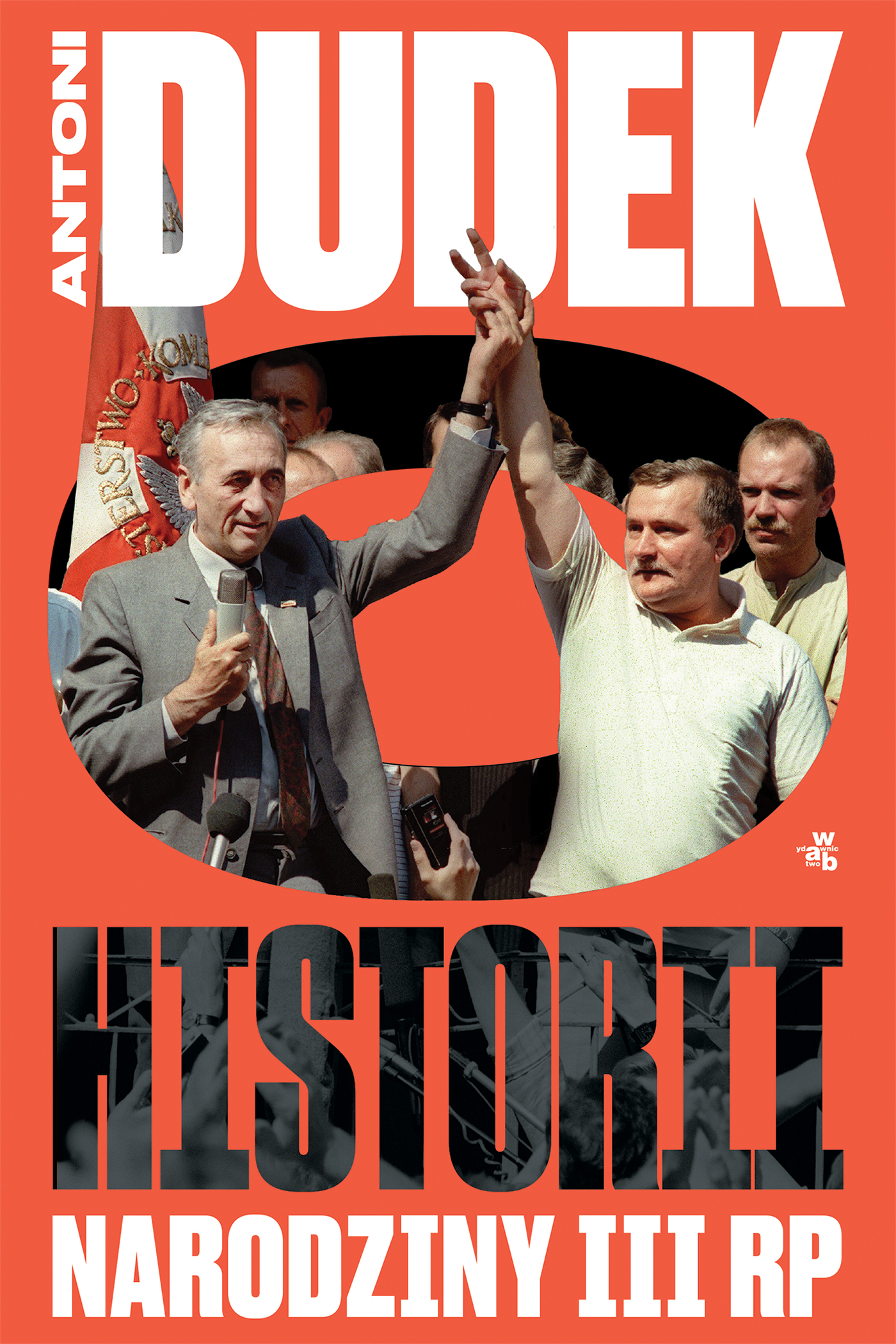 Antoni Dudek: Dudek o historii. Narodziny III RP (Hardcover, 2024)
