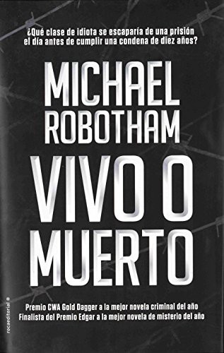 Michael Robotham, Efrén Del Valle: Vivo o muerto (Hardcover, 2017, Roca Editorial)