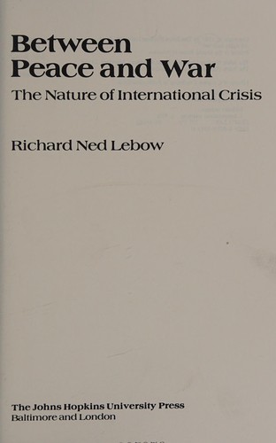 Richard Ned Lebow: Between peace and war (1981, Johns Hopkins University Press)