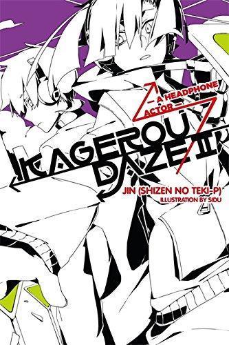 Jin (Shizen no Teki-P): Kagerou Daze, Vol. 2: A Headphone Actor (Kagerou Daze Light Novels, #2) (2015)