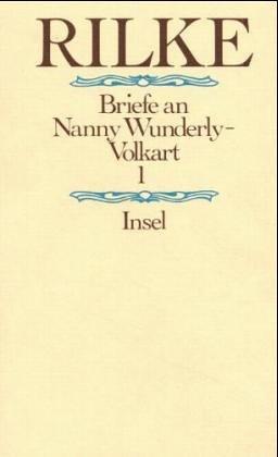 Rainer Maria Rilke: Briefe an Nanny Wunderly-Volkart (German language, 1977, Insel)
