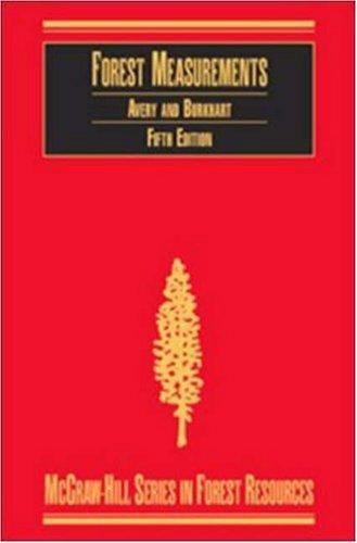 Thomas Eugene Avery, Harold Burkhart: Forest Measurements (Hardcover, 2001, McGraw-Hill Science/Engineering/Math)