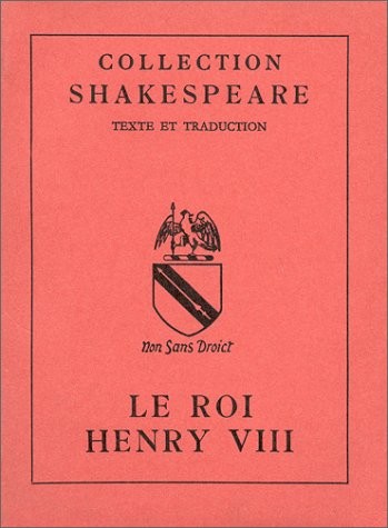 William Shakespeare: Le roi Henri VIII (French language, 1979, Société d'Édition les Belles Lettres)