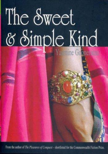 Yasmine Gooneratne: The Sweet and Simple Kind (Paperback, 2006, Perera - Hussein Publishing House)