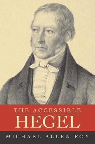Michael Allen Fox: The accessible Hegel (2005, Humanity Books)