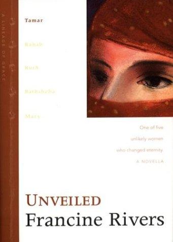Francine Rivers: Unveiled (Lineage of Grace, 1) (AudiobookFormat, Oasis Audio)