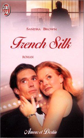 Sandra Brown: French Silk (Paperback, French language, 1999, J'ai lu)
