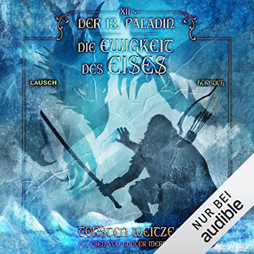 Torsten Weitze: Die Ewigkeit des Eises (AudiobookFormat, Deutsch language, 2022, Lausch Medien)