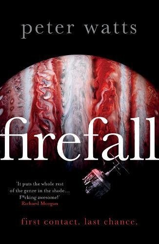 Peter Watts (author): Firefall (2017, Head of Zeus)
