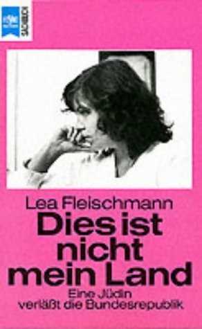 Lea Fleischmann: Dies ist nicht mein Land (Paperback, German language, 1998, Wilhelm Heyne, Wilhelm Heyne Verlag GmbH & Co KG)