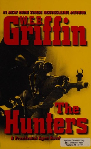 William E. Butterworth (W.E.B.) Griffin: The Hunters (Hardcover, 2007, Thorndike Press)