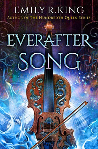 Emily R. King: Everafter Song (Paperback, 2019, Skyscape)