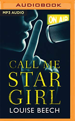 Katy Sobey, Louise Beech: Call Me Star Girl (AudiobookFormat, 2019, Audible Studios on Brilliance Audio, Audible Studios on Brilliance)