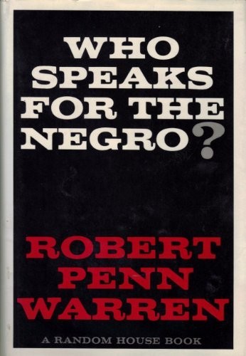 Robert Penn Warren: Who Speaks for the Negro? (Hardcover, Random House)