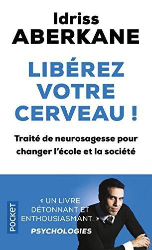 Idriss Aberkane: Liberez Votre Cerveau ! (French language, 2018)