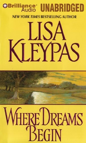 Lisa Kleypas: Where Dreams Begin (AudiobookFormat, 2011, Brilliance Audio)