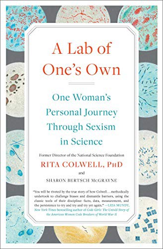 Sharon Bertsch McGrayne, Rita Colwell PhD: A Lab of One's Own (Paperback, 2021, Simon & Schuster)