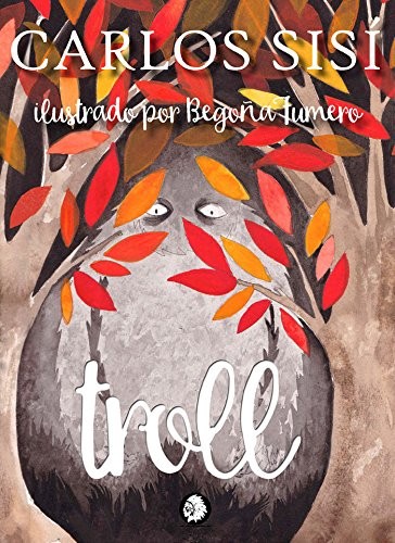 Carlos Sisí Cavia, Begoña Pérez Fumero: Troll (Paperback, 2017, Apache Libros)
