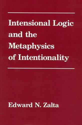 Edward N. Zalta: Intensional logic and the metaphysics of intentionality (1988, MIT Press)