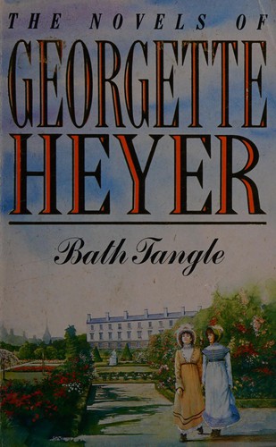 Georgette Heyer, Georgette Heyer: Bath tangle. (1998, Mandarin)