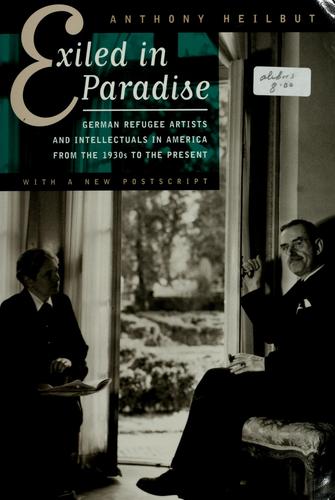 Anthony Heilbut: Exiled in paradise (1997, University of California Press)