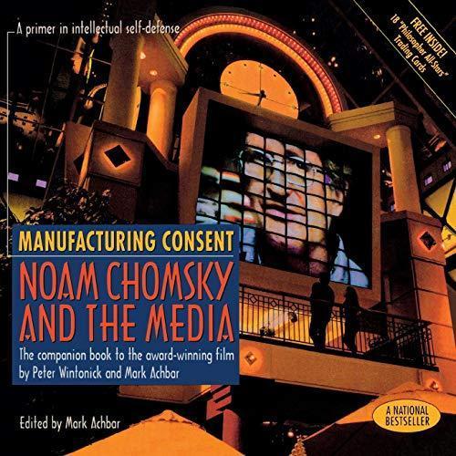Mark Achbar: Manufacturing Consent : Noam Chomsky and the Media (1994)
