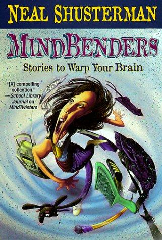 Neal Shusterman: Mindbenders (Paperback, Torkids)