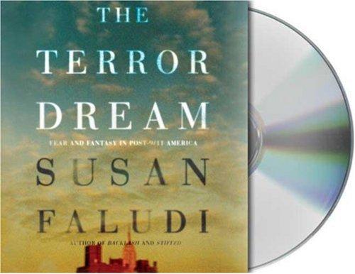 Susan Faludi: The Terror Dream (AudiobookFormat, 2007, Audio Renaissance)
