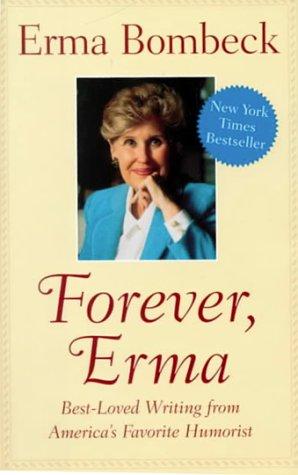 Erma Bombeck: Forever, Erma (Hardcover, MJF Books)