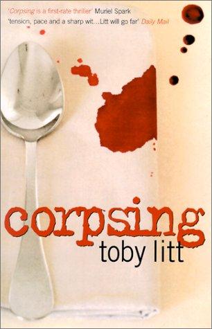 Toby Litt: Corpsing (2002, Marion Boyars)