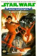 Rebecca Moesta: Vader's Fortress (Star Wars: Junior Jedi Knights) (Hardcover, 1999, Rebound by Sagebrush)