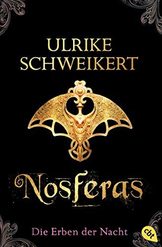 Ulrike Schweikert: Die Erben der Nacht - Nosferas (Paperback, 2008, cbt)