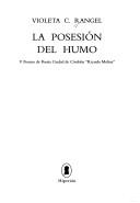 Violeta C. Rangel: La posesión del humo (Spanish language, 1997, Hiperión)