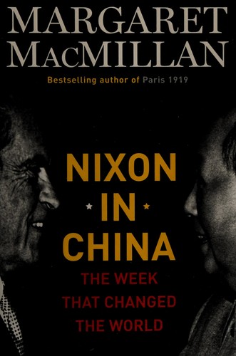 Margaret Olwen Macmillan: Nixon in China (Hardcover, 2006, Viking Canada)