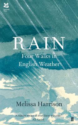 Melissa Harrison: Rain (2016, Faber & Faber, Limited)