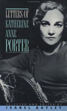 Katherine Anne Porter: Letters of Katherine Anne Porter (Paperback, Atlantic Monthly Press)
