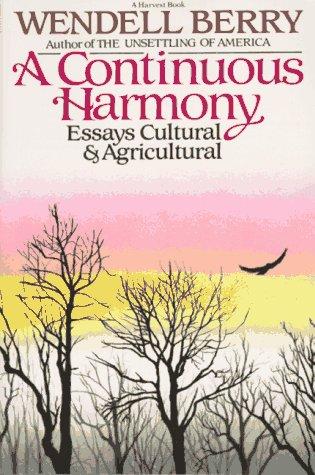 Wendell Berry: A continuous harmony (1975, Harcourt Brace Jovanovich)