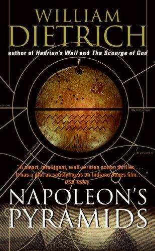 William Dietrich: Napoleon's Pyramids (Paperback, 2008, Harper)