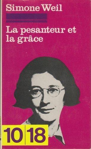 Simone Weil: La Pesanteur et la grâce (French language, 1979, 10/18)