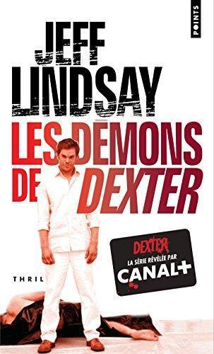 Jeffry P. Lindsay, Jeff Lindsay: Les démons de Dexter (French language, 2009, Éditions Points)