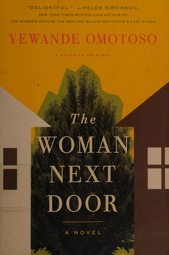 Yewande Omotoso: The woman next door (2017, Picador)