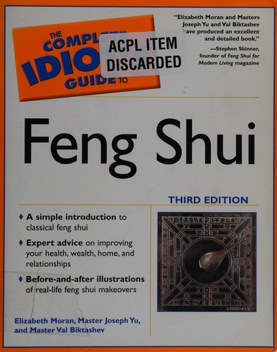 Elizabeth Moran, Master Joseph Yu: The complete idiot's guide to feng shui (Paperback, 2005, Alpha Books)