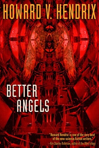 Howard V. Hendrix: Better Angels (Paperback, 2000, Ace)
