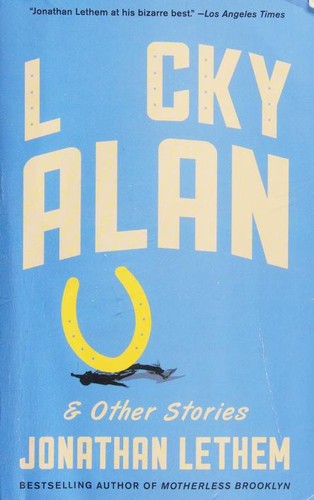 Jonathan Lethem: Lucky Alan: and Other Stories (Vintage Contemporaries) (2016, Vintage)