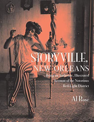 Al Rose: Storyville, New Orleans, being an authentic, illustrated account of the notorious red-light district (1979)