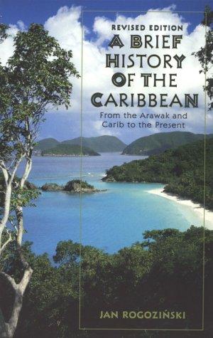 Jan Rogoziński: A brief history of the Caribbean (1999, Facts On File)
