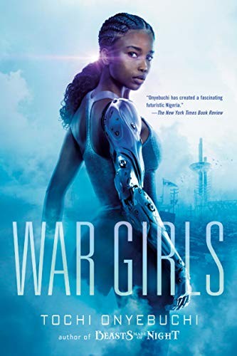 Tochi Onyebuchi: War Girls (2020, Razorbill)