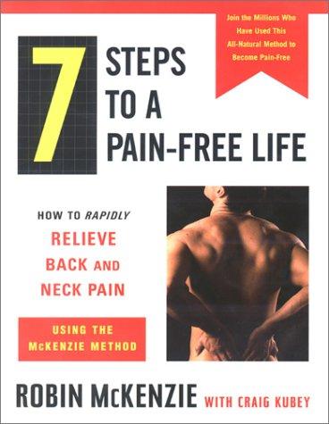 Robin A. McKenzie, Robin McKenzie: 7 Steps to a Pain-Free Life  (Hardcover, 2000, Dutton Adult)