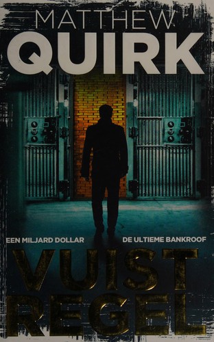Matthew Quirk: Vuistregel (Dutch language, 2014, Van Holkema & Warendorf)