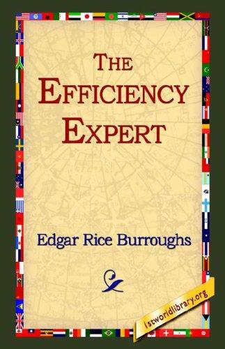 Edgar Rice Burroughs: The Efficiency Expert (Paperback, 2004, 1st World Library)